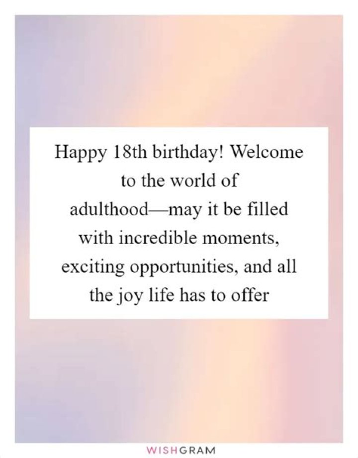 	18 MEANS WELCOME TO WORLD OF ADULTHOOD AND OPTIONS	