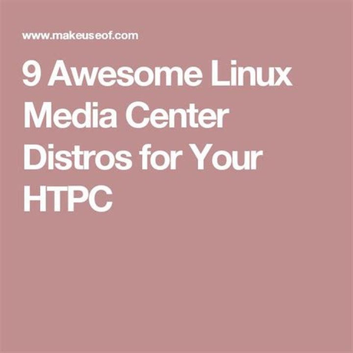 6 Awesome Linux Media Center Distros for Your HTPC