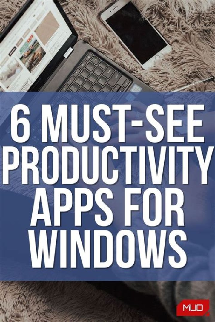 6 Best Free and Paid Productivity Apps for Windows