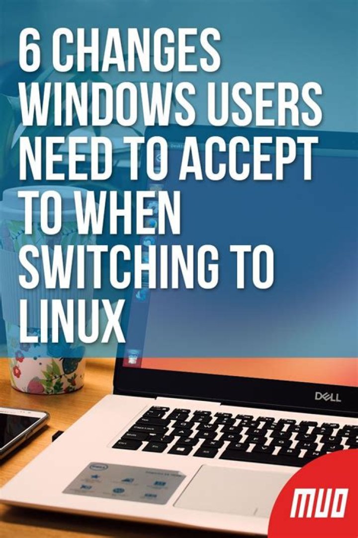 6 Changes Windows Users Need to Accept When Switching to Linux