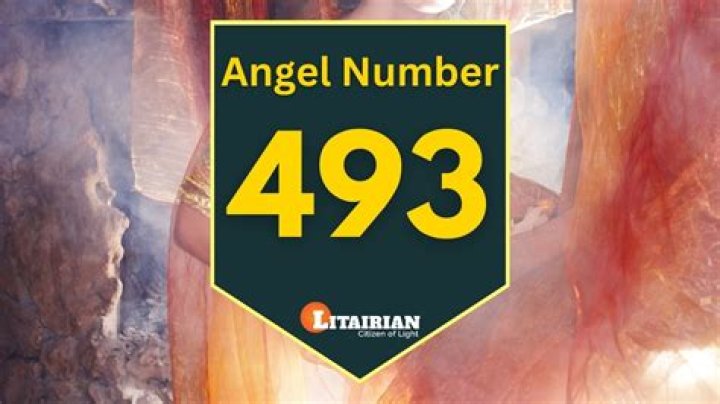Angel Number 493 Meaning And Significance