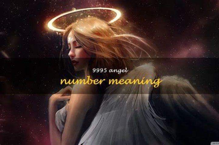 Angel Number 9995 Meaning And Significance
