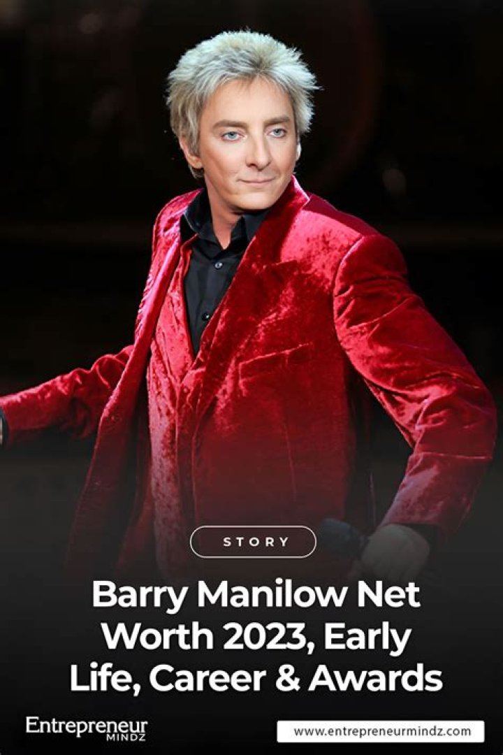 Barry Manilow Net Worth How Much Money Did Barry Manilow Worth?