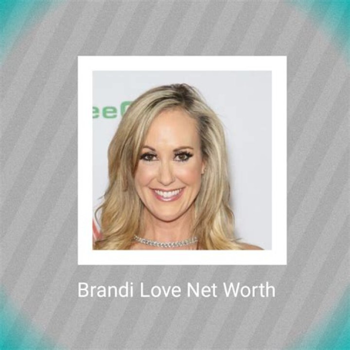 Brandi Love Net Worth 2024