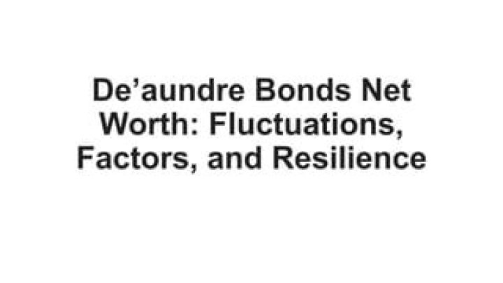 De'Aundre Bonds Net Worth 2024