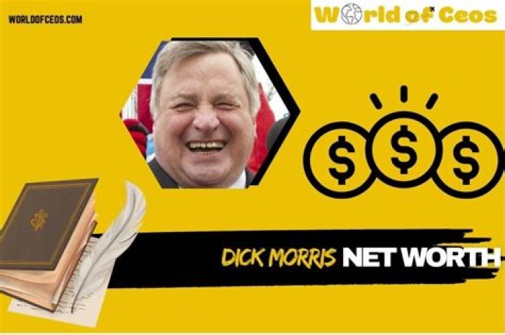 Dick Morris Net Worth 2024