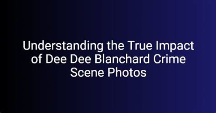 Exploring The Infamous Dee Dee Blanchard Crime Scene Photo: A Deep Dive Into The Case