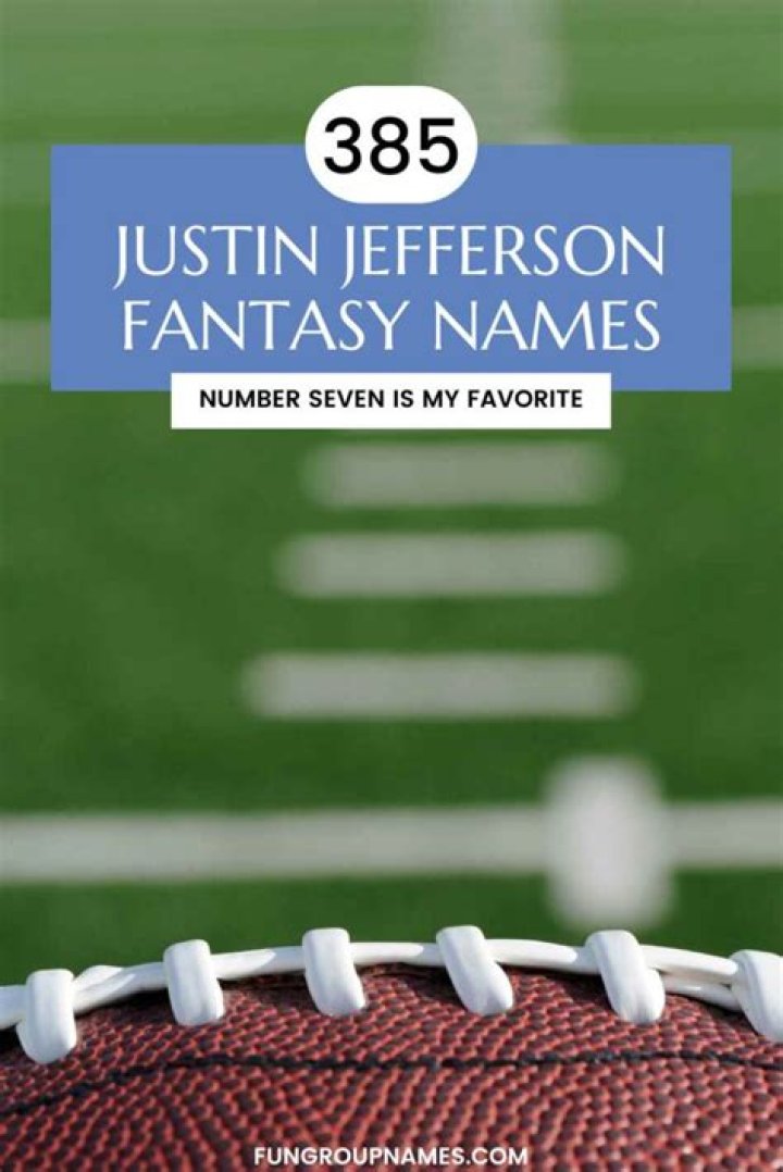 Funny Justin Jefferson Fantasy Names: A Creative Guide For NFL Fans
