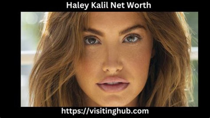 Haley Kalil Net Worth 2024