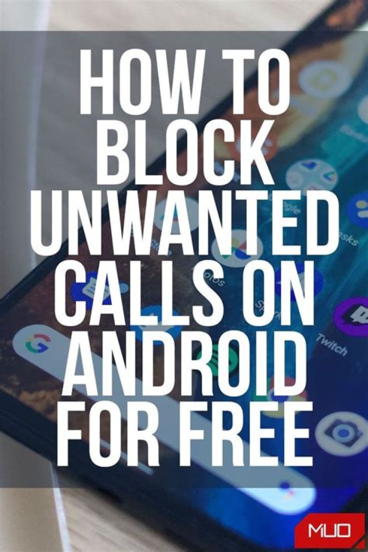 How to Block Unwanted Calls on Android for Free