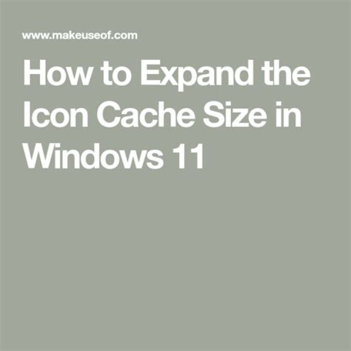 How to Expand the Icon Cache Size in Windows 11