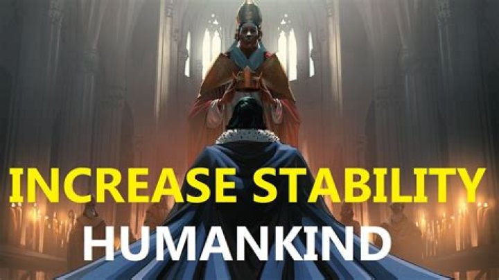 Humankind: How to Increase Stability