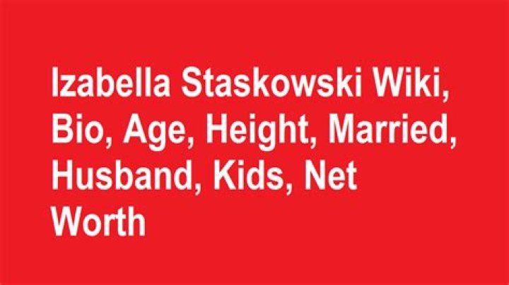 Izabella Staskowski Age, Partner【 Wiki 】Heritage Background, Bio
