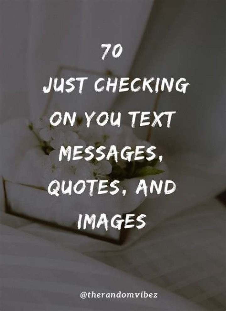 Just Checking Up On You: Text Messages For Her