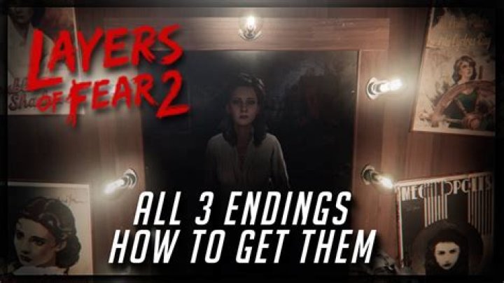 Layers of Fear 2: How to Get All Endings (Formless, Flame, Forever)