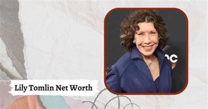 Lily Tomlin Net Worth 2024