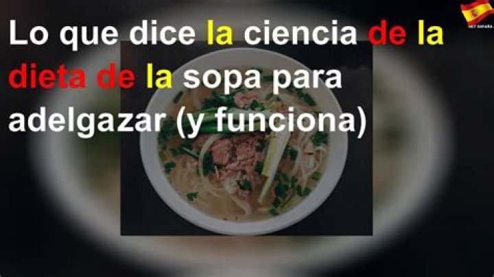 Lo que dice la ciencia de la dieta de la sopa para adelgazar (y funciona)