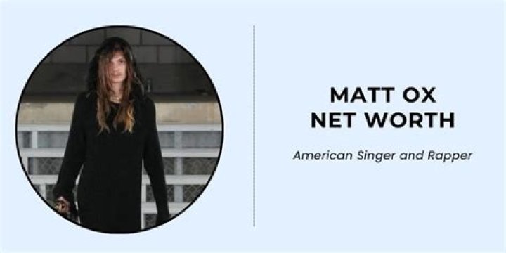 Matt Ox Net Worth 2024