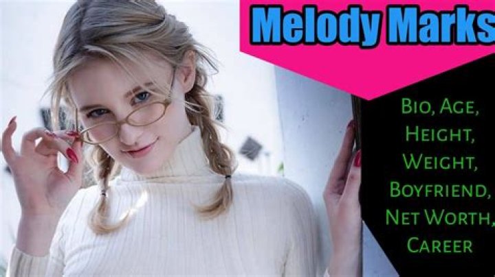 Melody Marks - Bio, Age, Net Worth, Height, In Relation, Nationality, Wiki