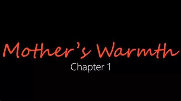 Mothers Warmth Chapter 2: A Deep Dive Into Emotional Bonds And Connections