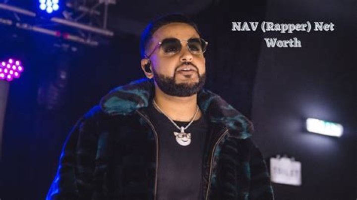 Nav Rapper Net Worth 2024