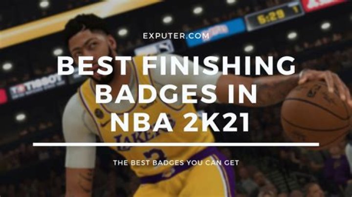 NBA 2K21: Best Finishing Badges