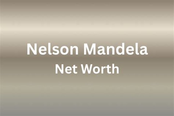 Nelson Mandela Net Worth 2024