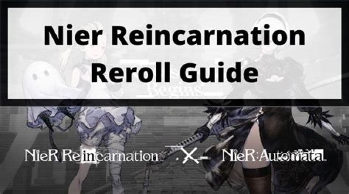 Nier Reincarnation Reroll Guide