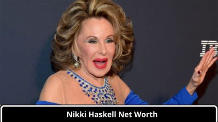 Nikki Haskell Net Worth 2024