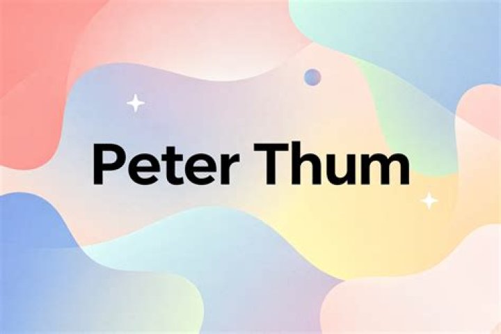 Peter Thum Net Worth 2024