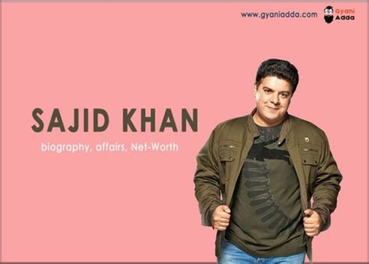 Sajid Khan Net Worth 2024