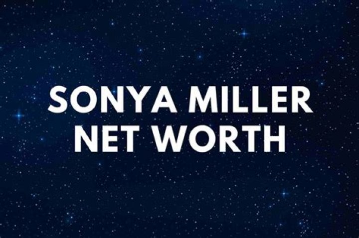 Sonya Miller Net Worth 2024