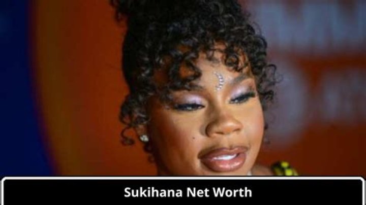 Sukihana Net Worth 2024 - Eric-Singer.com