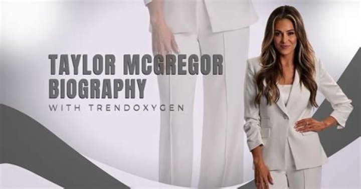 Taylor McGregor-Height, Bio, Career, Single, Age, Net Worth, Facts