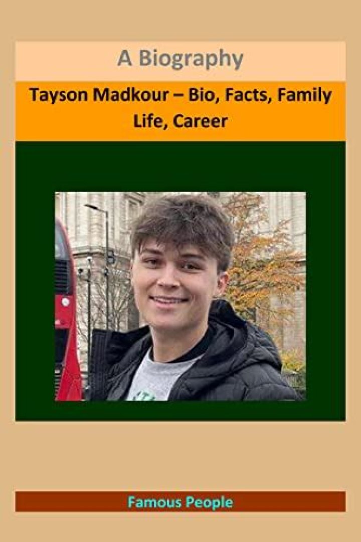 Tayson Madkour - Bio, Age, Net Worth, In Relation, Nationality, Body Measurement, Career