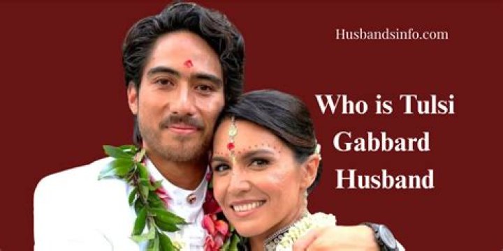 Tulsi Gabbard: Husband And Net Worth Insights