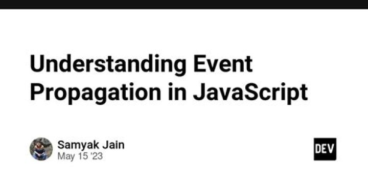 Understanding Event Propagation in JavaScript