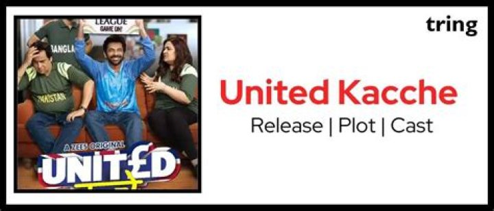 United Kacche: Wiki, Release Date, Cast, Budget, Review, Trailer