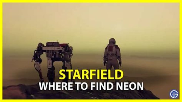 Where to Find Neon in Starfield
