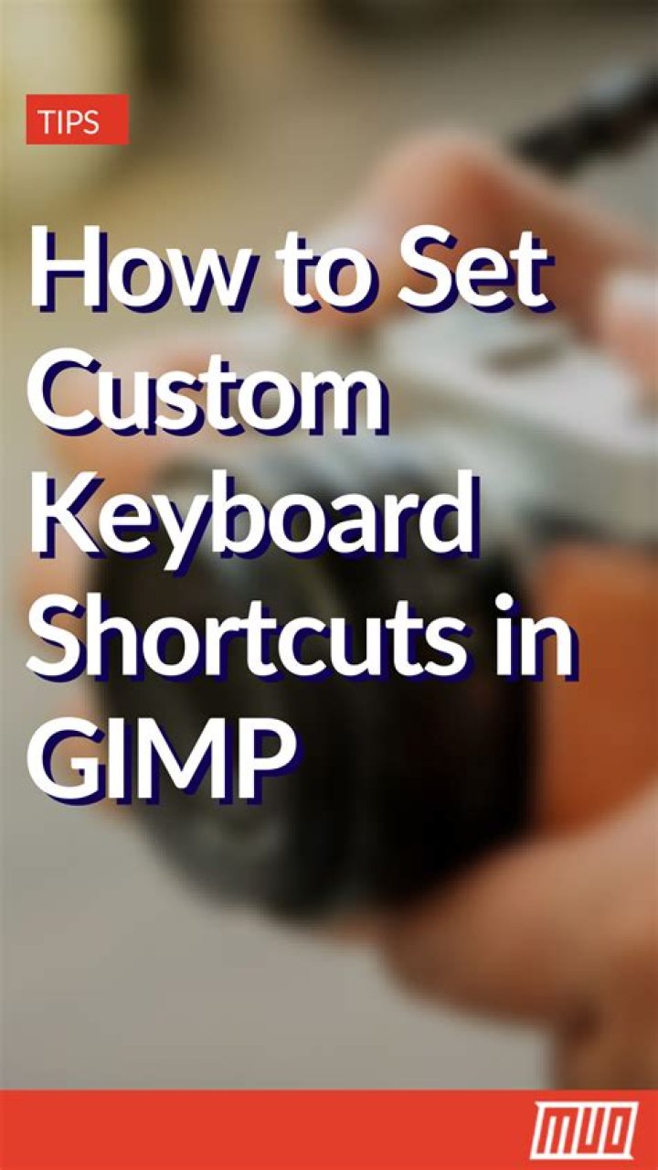 You Should Know That GIMP Can Set Custom Keyboard Shortcuts
